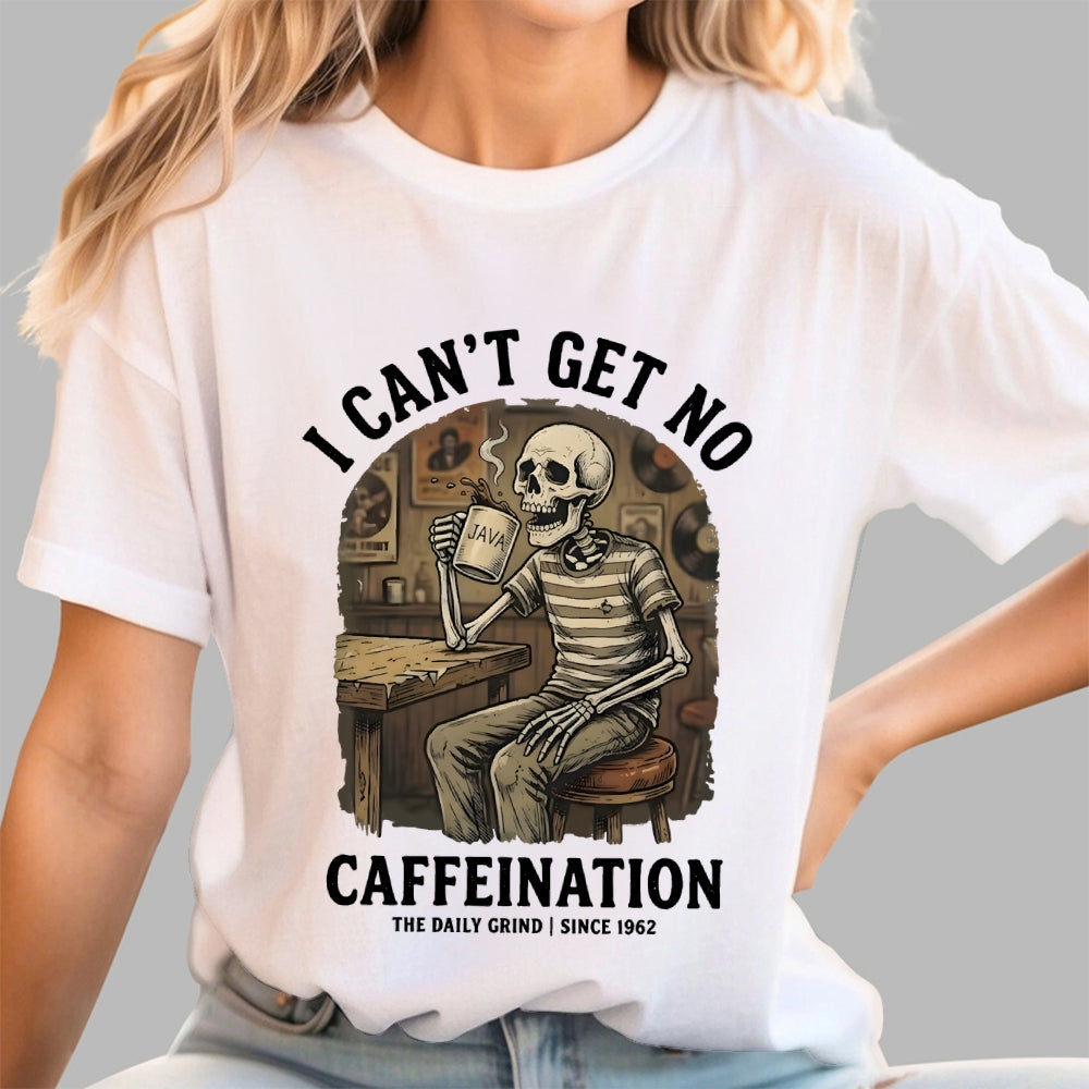 I Can't Get No Caffeination Since 1962 Art Print  T-Shirt