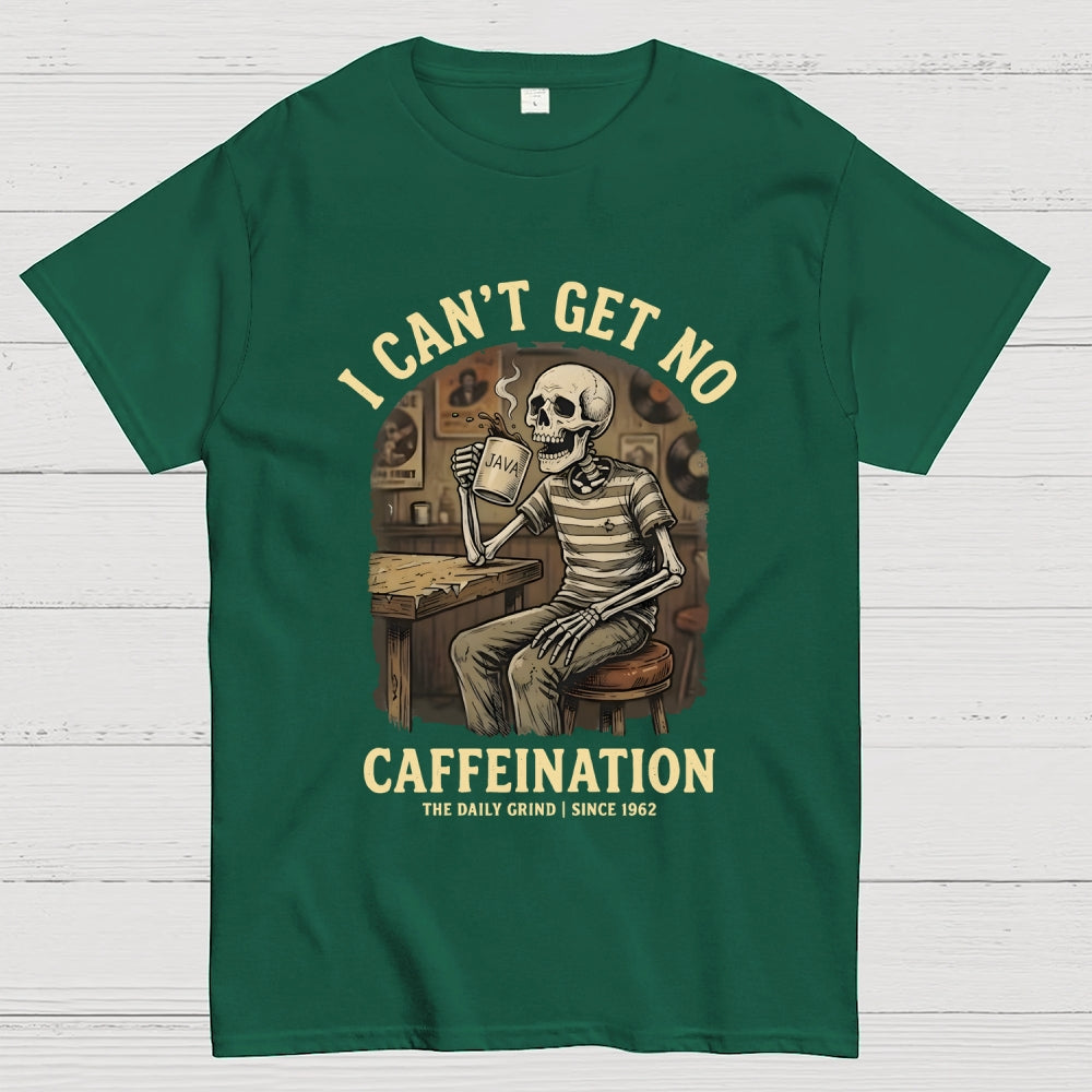 I Can't Get No Caffeination Since 1962 Art Print  T-Shirt