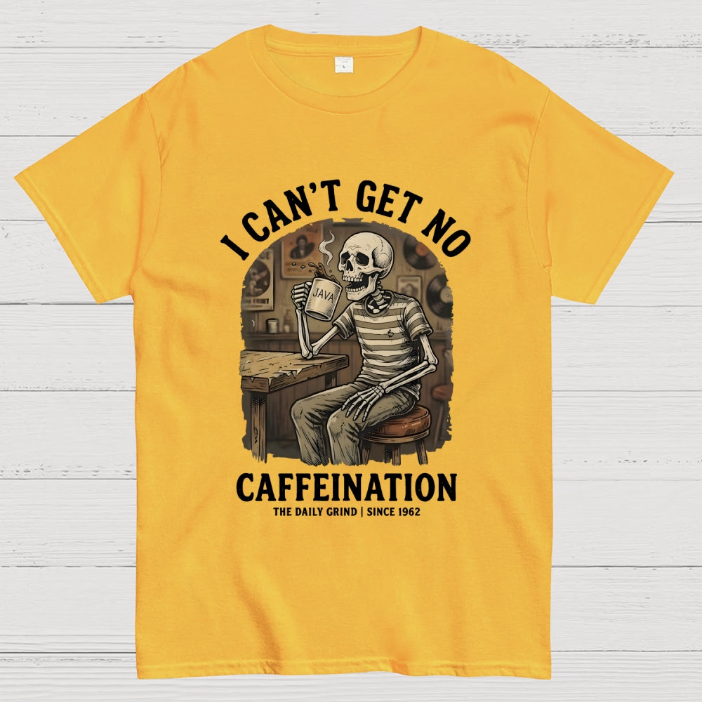 I Can't Get No Caffeination Since 1962 Art Print  T-Shirt