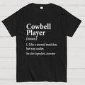 Cowbell Player Noun  T-Shirt