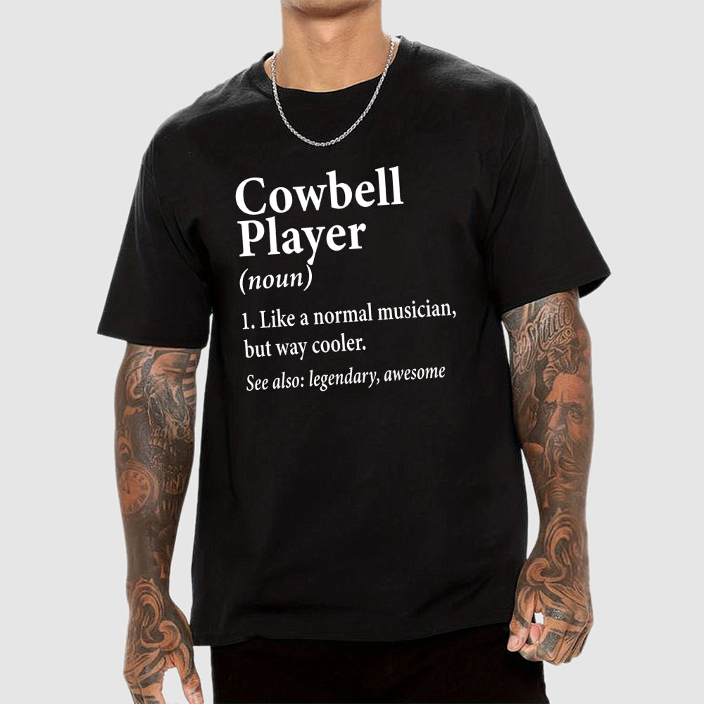 Cowbell Player Noun  T-Shirt