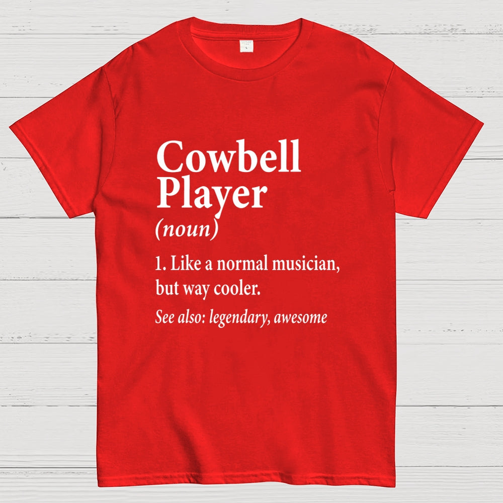 Cowbell Player Noun  T-Shirt
