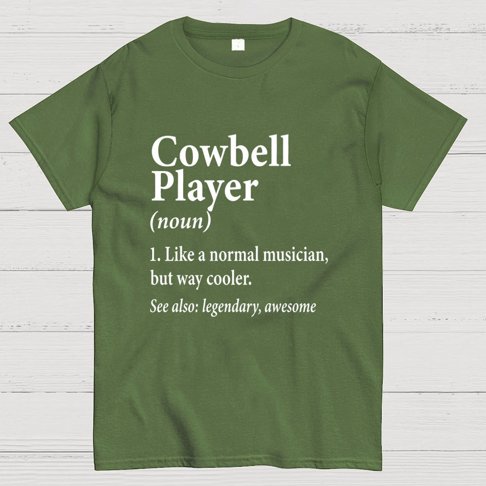 Cowbell Player Noun  T-Shirt