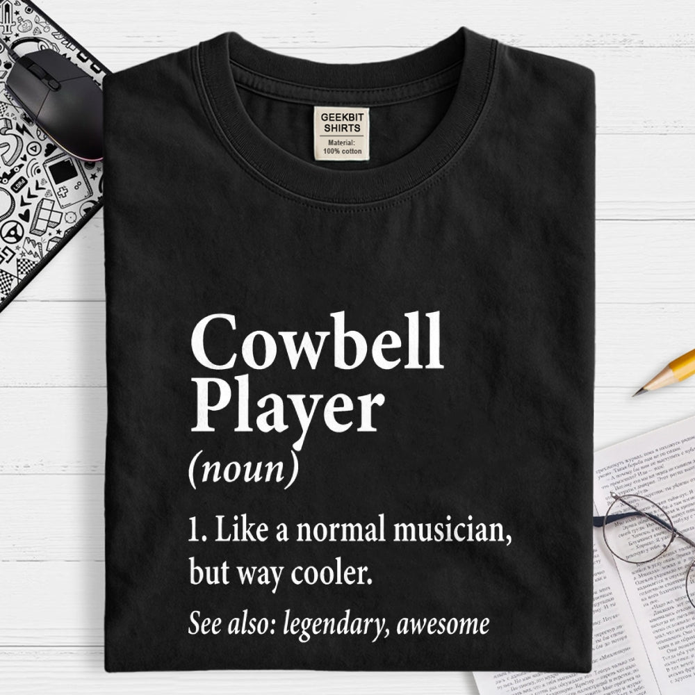 Cowbell Player Noun  T-Shirt