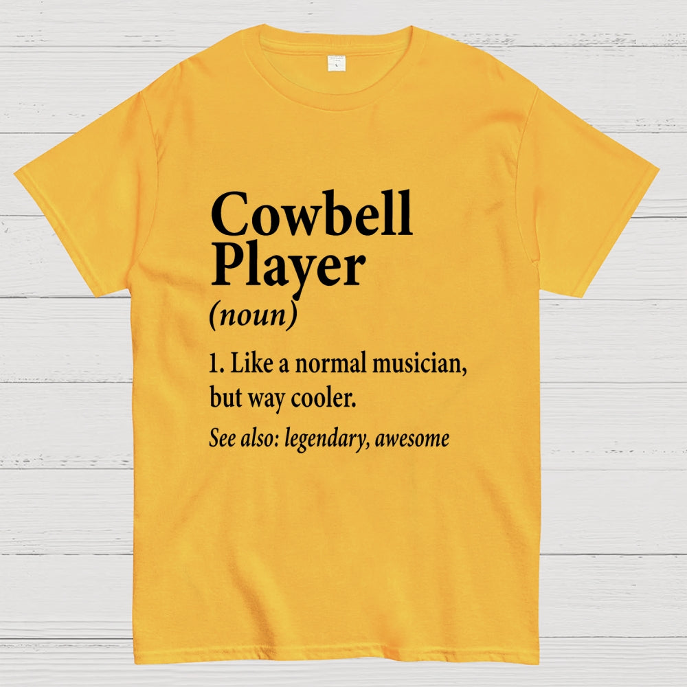 Cowbell Player Noun  T-Shirt