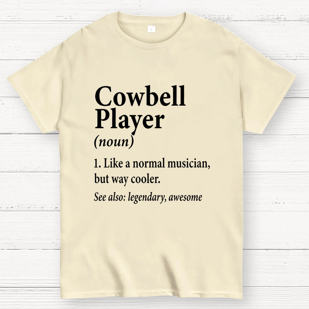 Cowbell Player Noun  T-Shirt