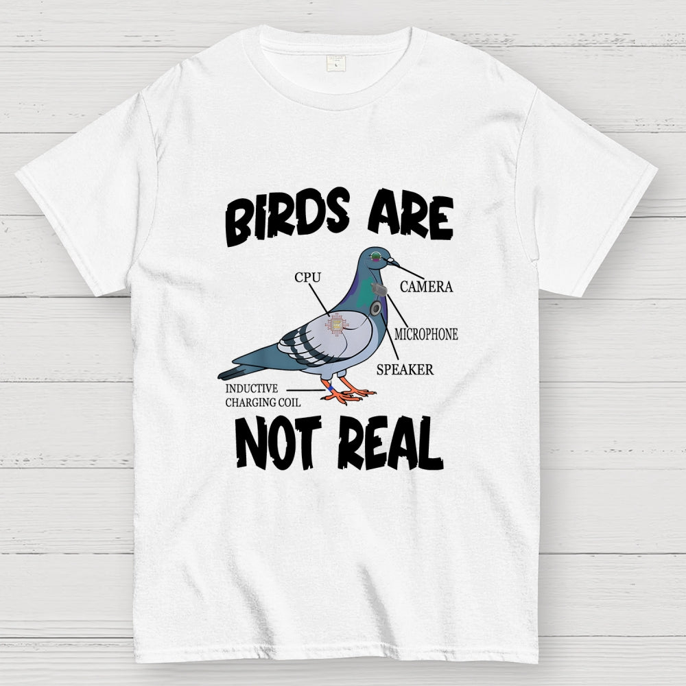 Birds Aren't Real  T-Shirt