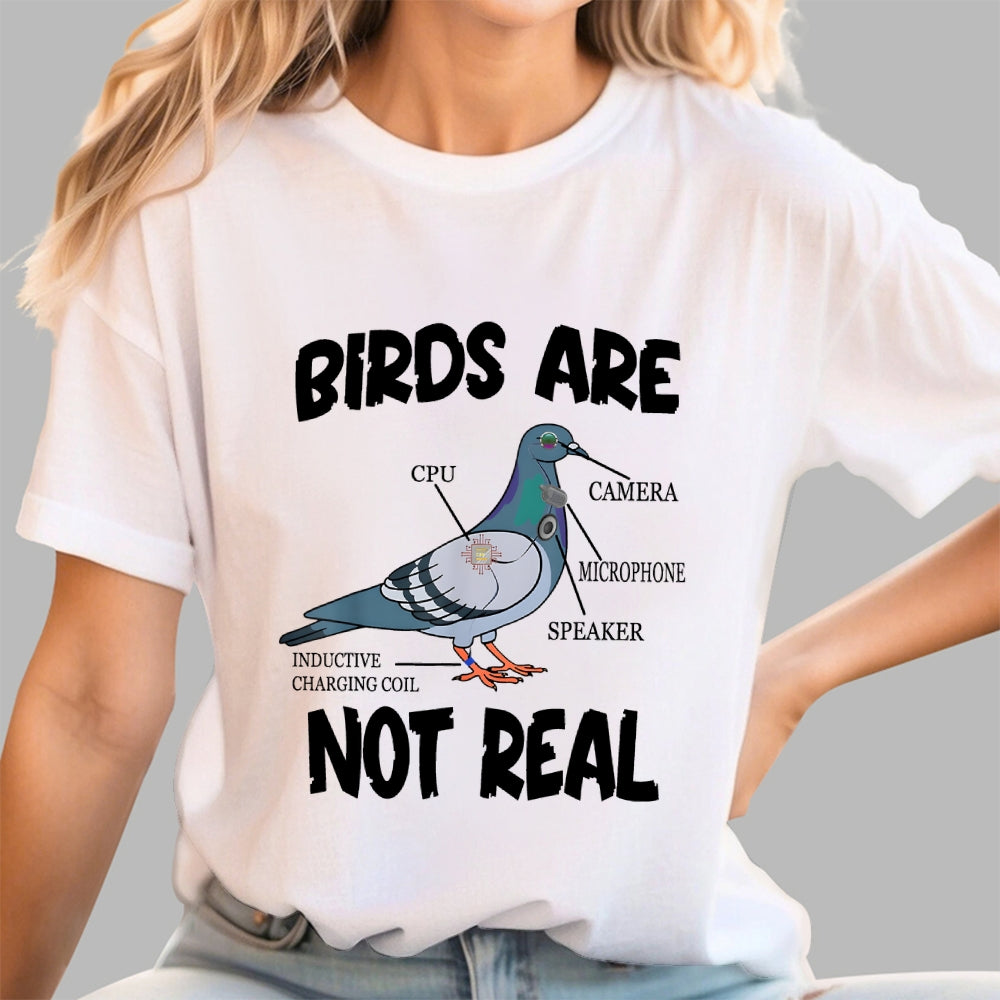 Birds Aren't Real  T-Shirt