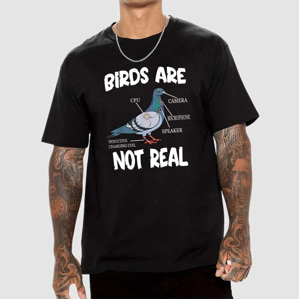 Birds Aren't Real  T-Shirt