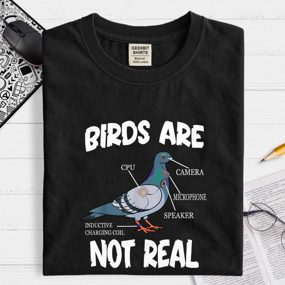 Birds Aren't Real  T-Shirt