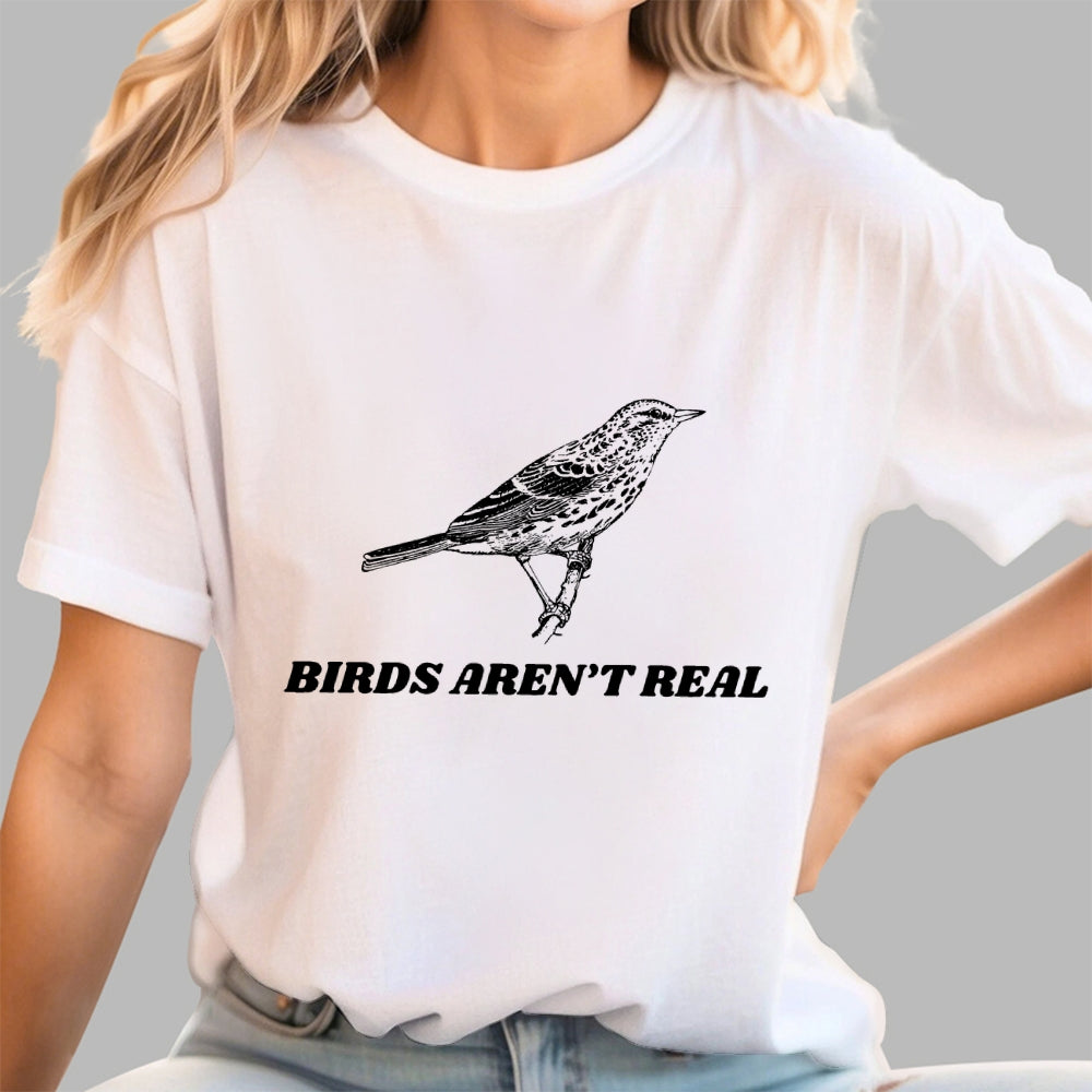 Birds Aren't Real   T-Shirt