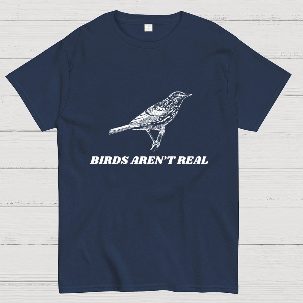 Birds Aren't Real   T-Shirt