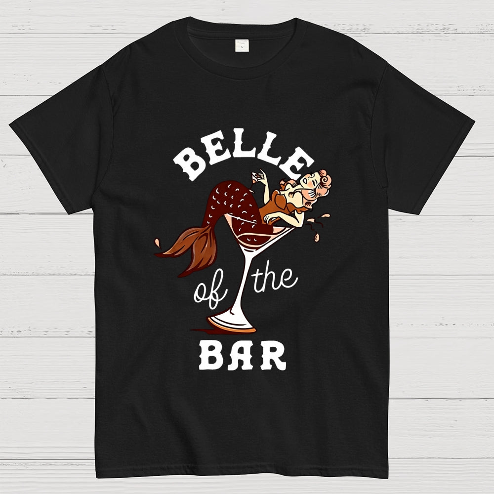 Belle Of The Bar  T-Shirt
