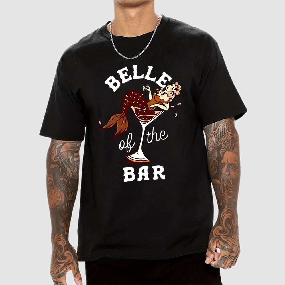 Belle Of The Bar  T-Shirt
