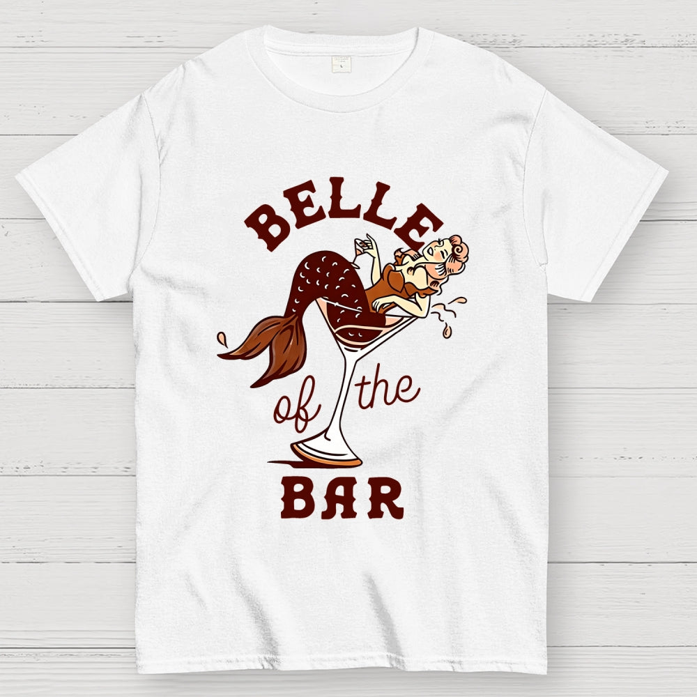 Belle Of The Bar  T-Shirt