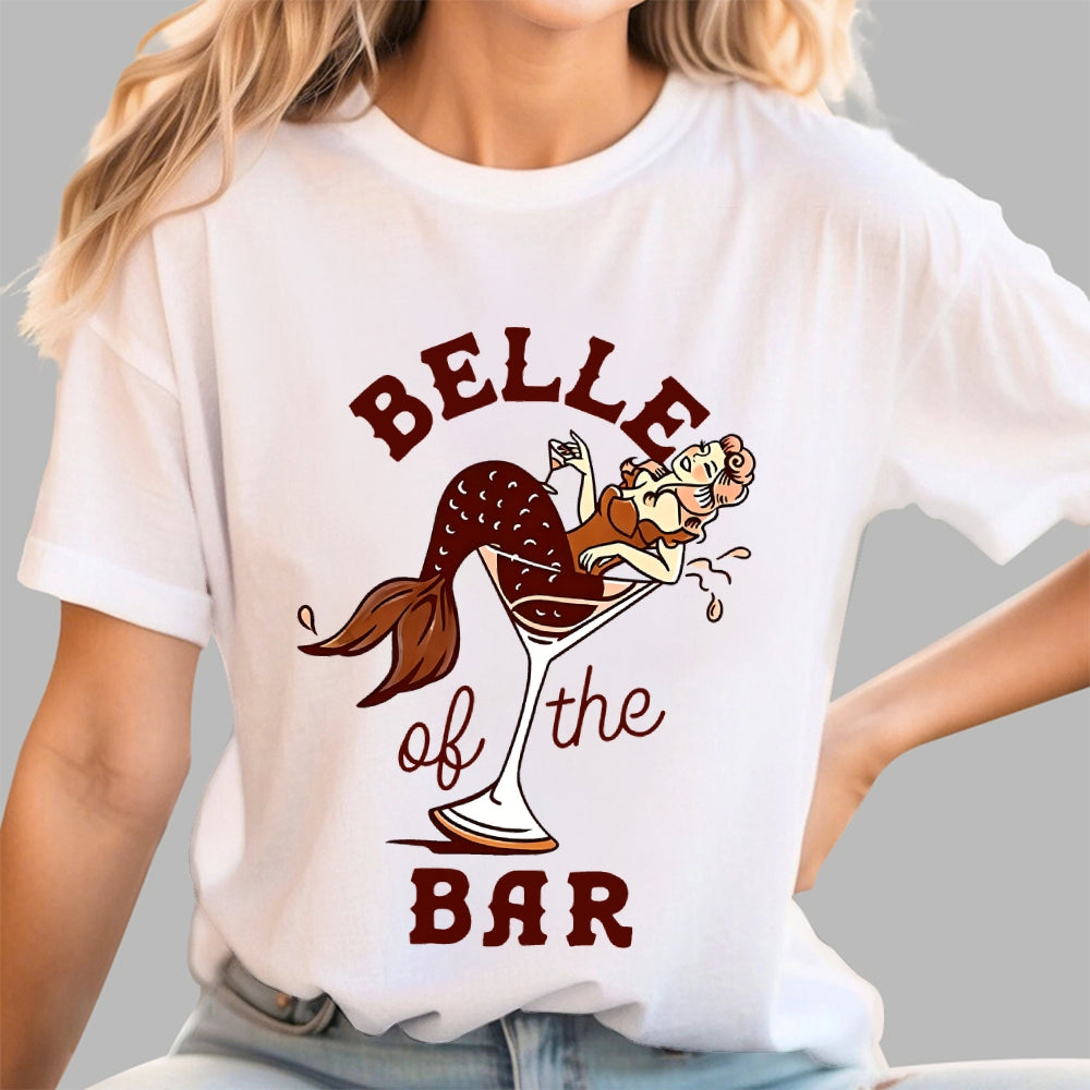 Belle Of The Bar  T-Shirt