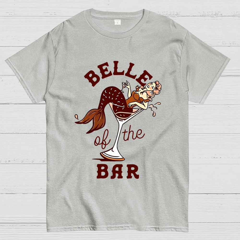 Belle Of The Bar  T-Shirt