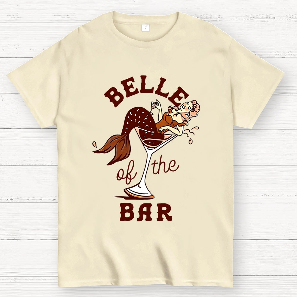 Belle Of The Bar  T-Shirt