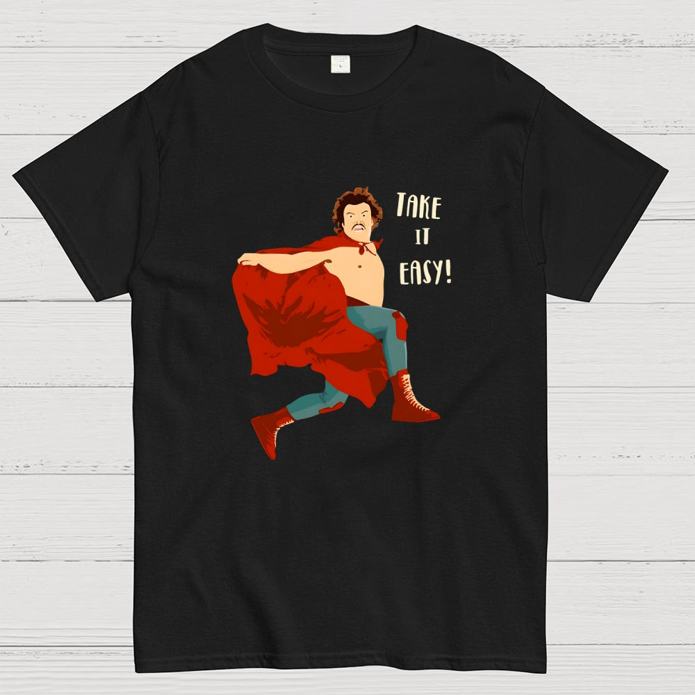 Take It Easy!  T-Shirt