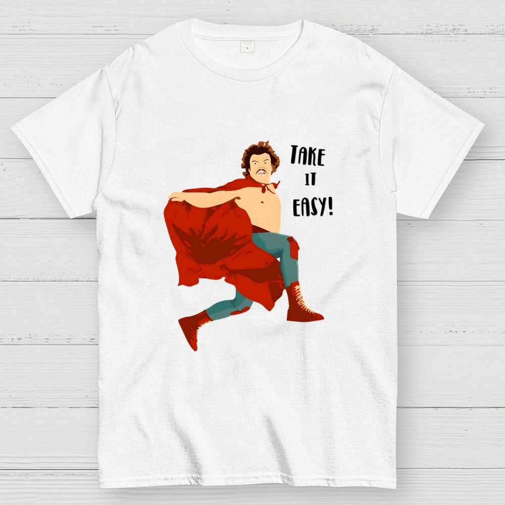 Take It Easy!  T-Shirt