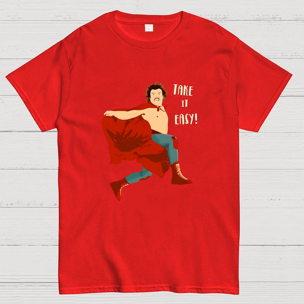 Take It Easy!  T-Shirt