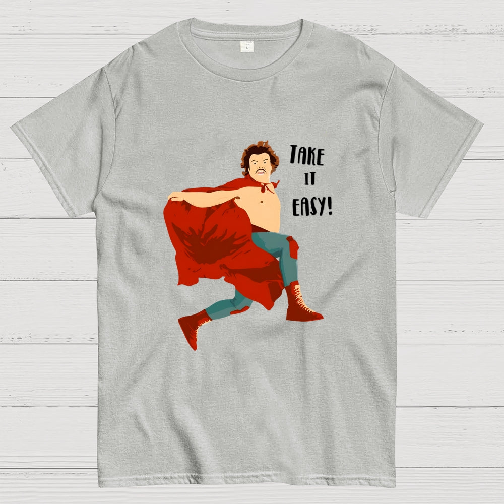 Take It Easy!  T-Shirt