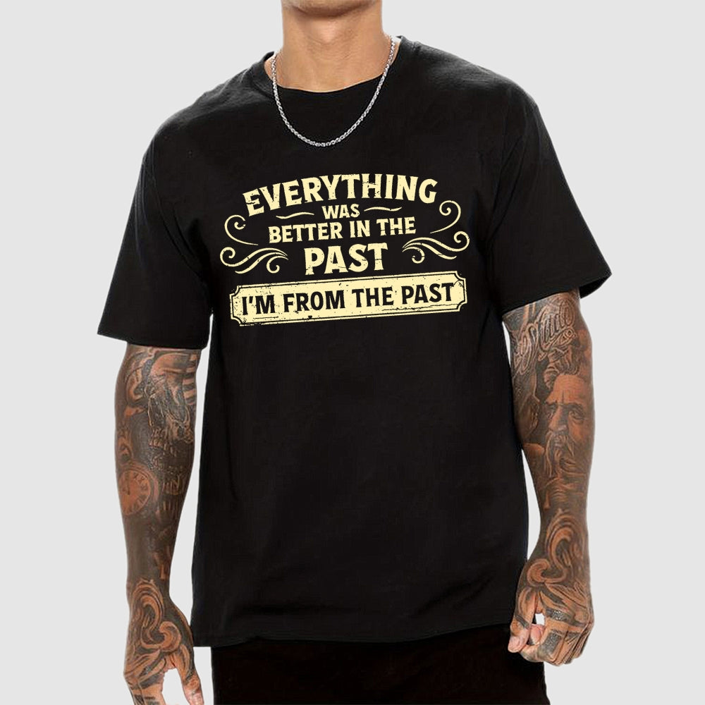 I'm From The Past  T-Shirt