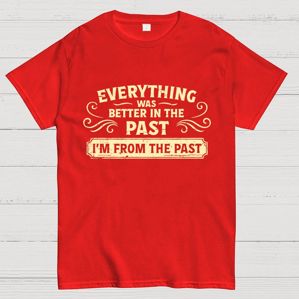 I'm From The Past  T-Shirt