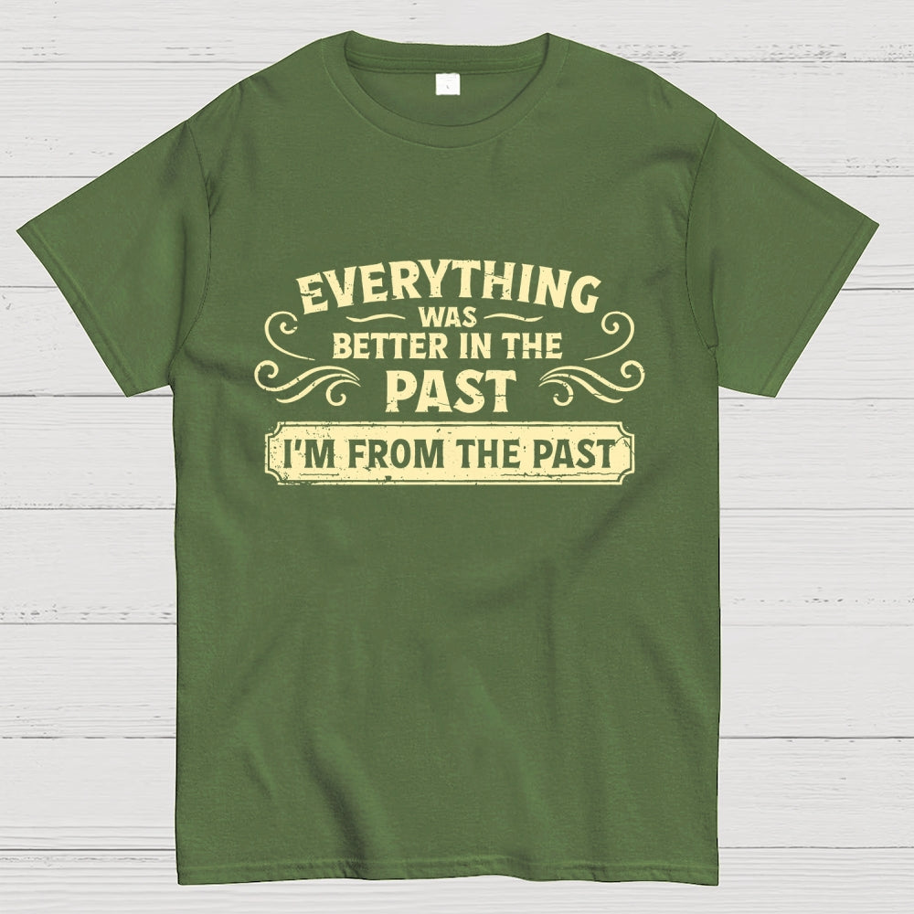 I'm From The Past  T-Shirt