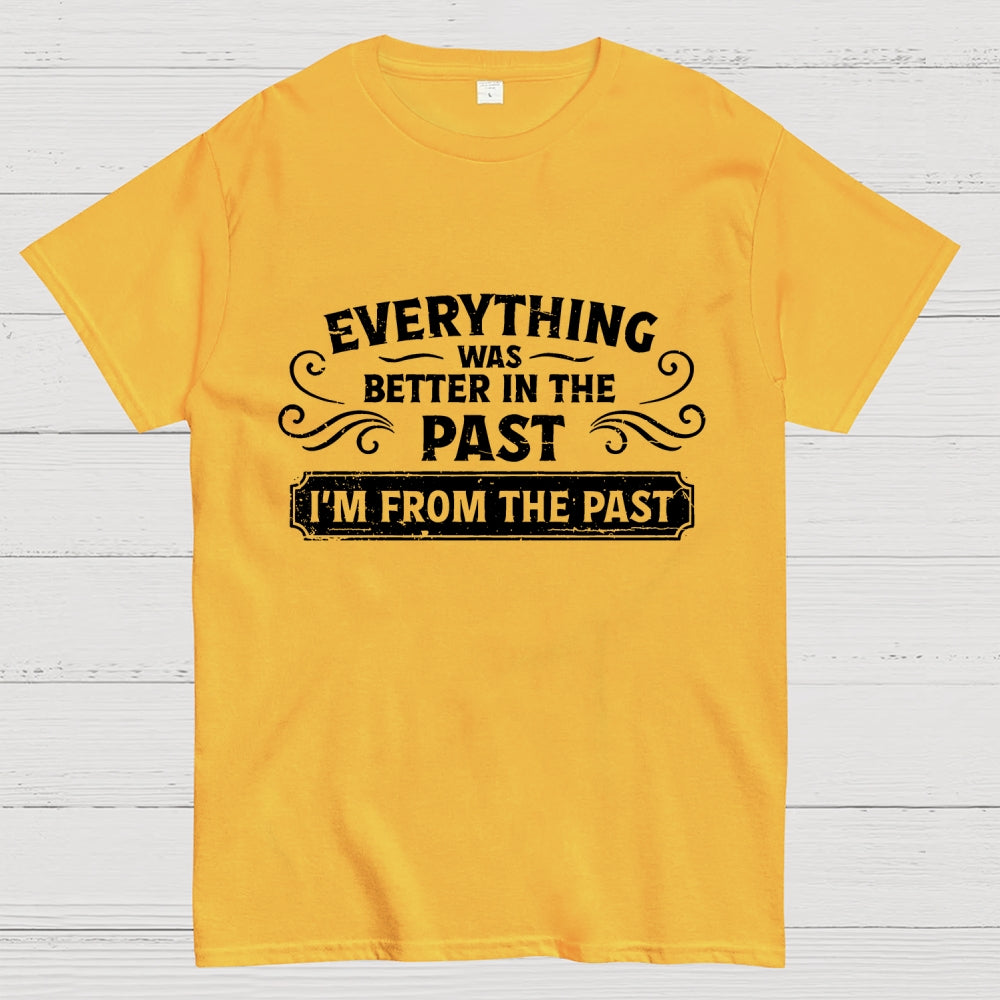 I'm From The Past  T-Shirt
