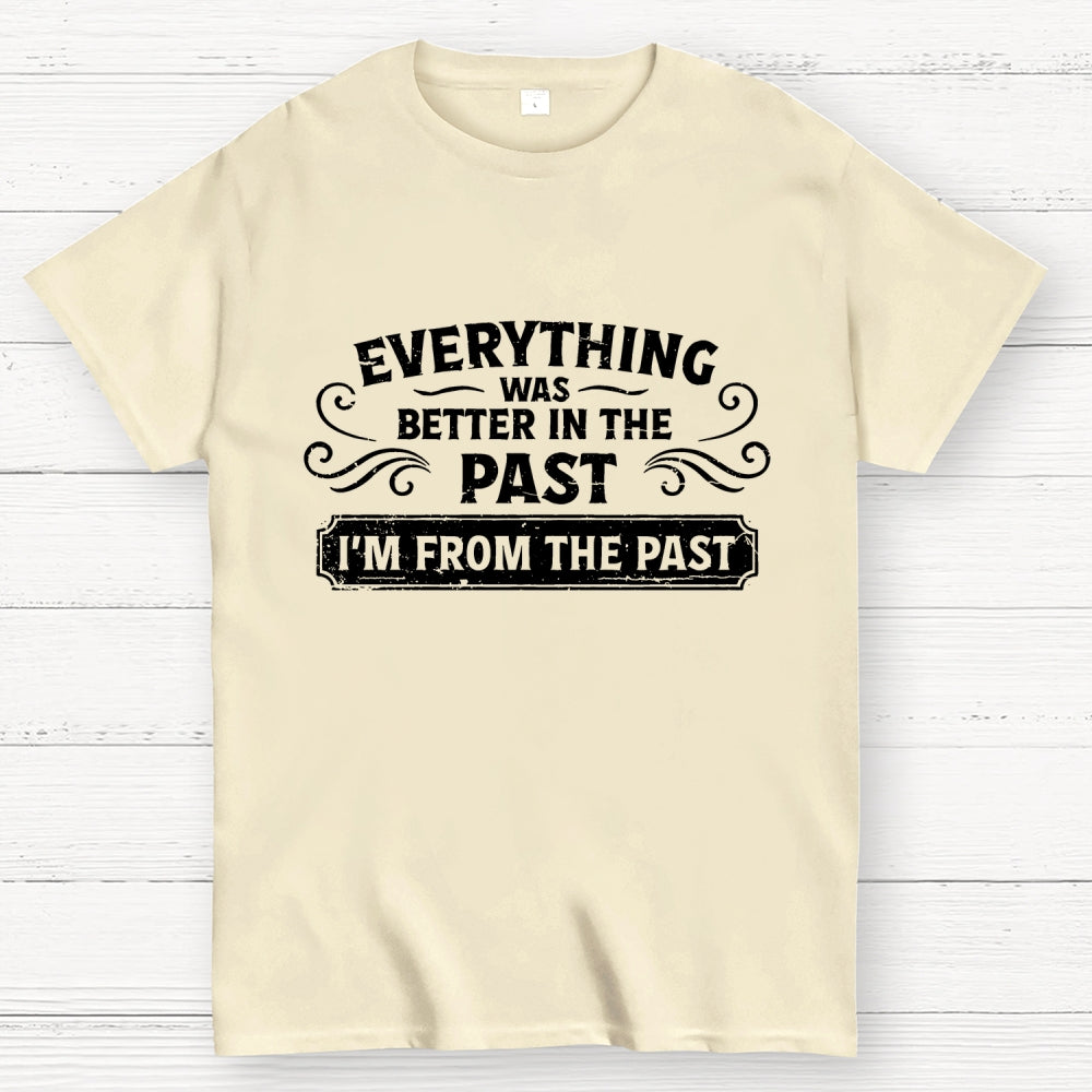 I'm From The Past  T-Shirt