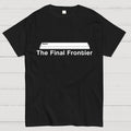 Space The Final Frontier  T-Shirt