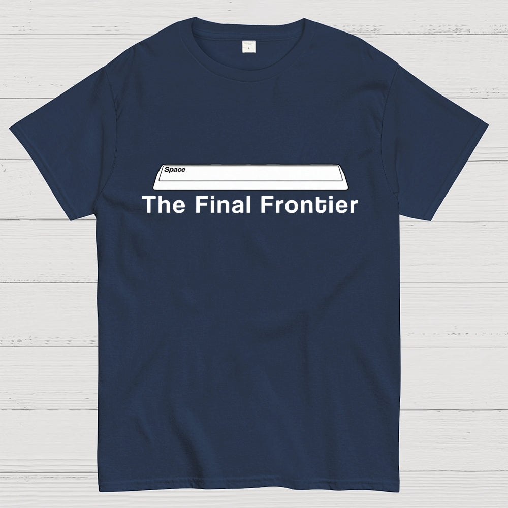 Space The Final Frontier  T-Shirt