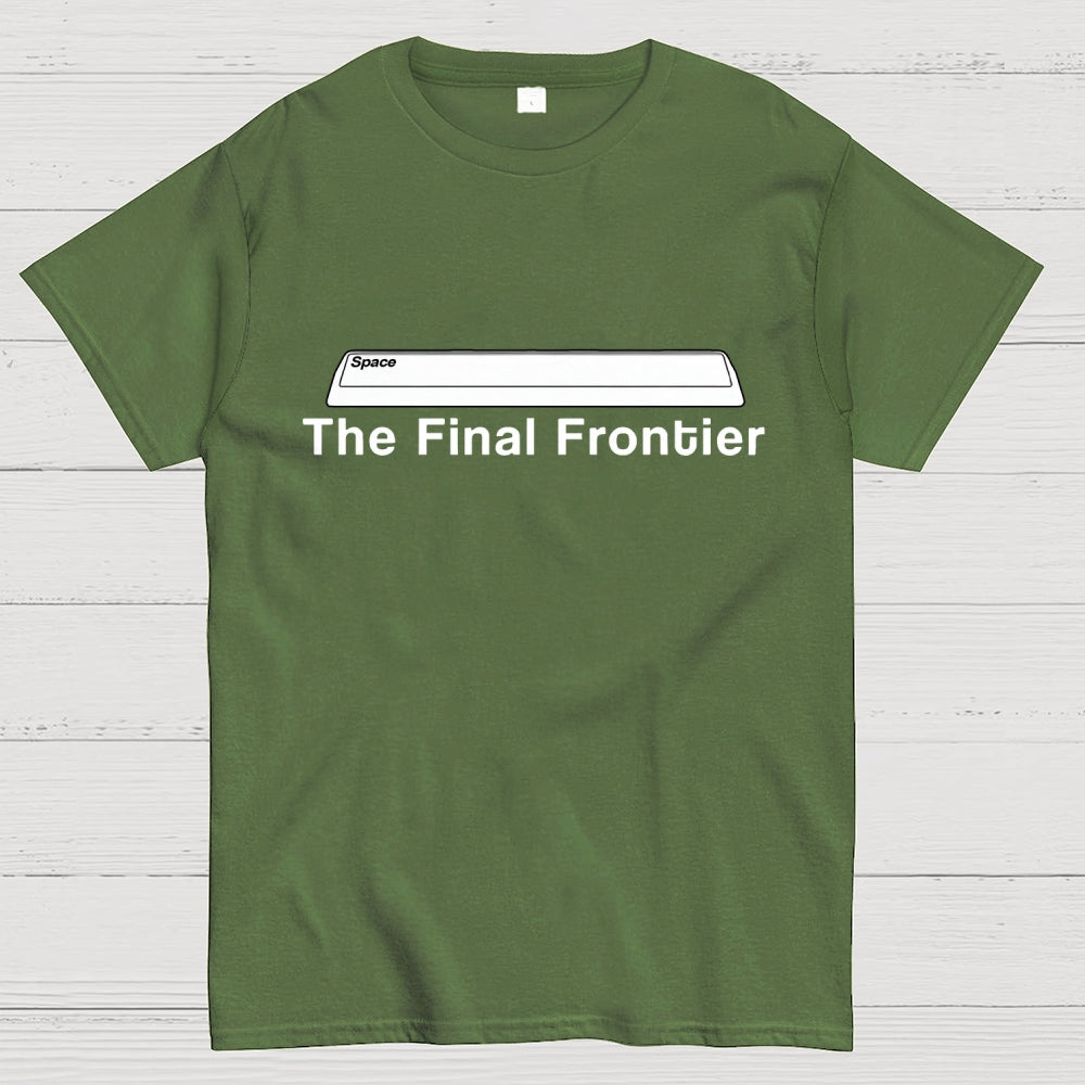 Space The Final Frontier  T-Shirt