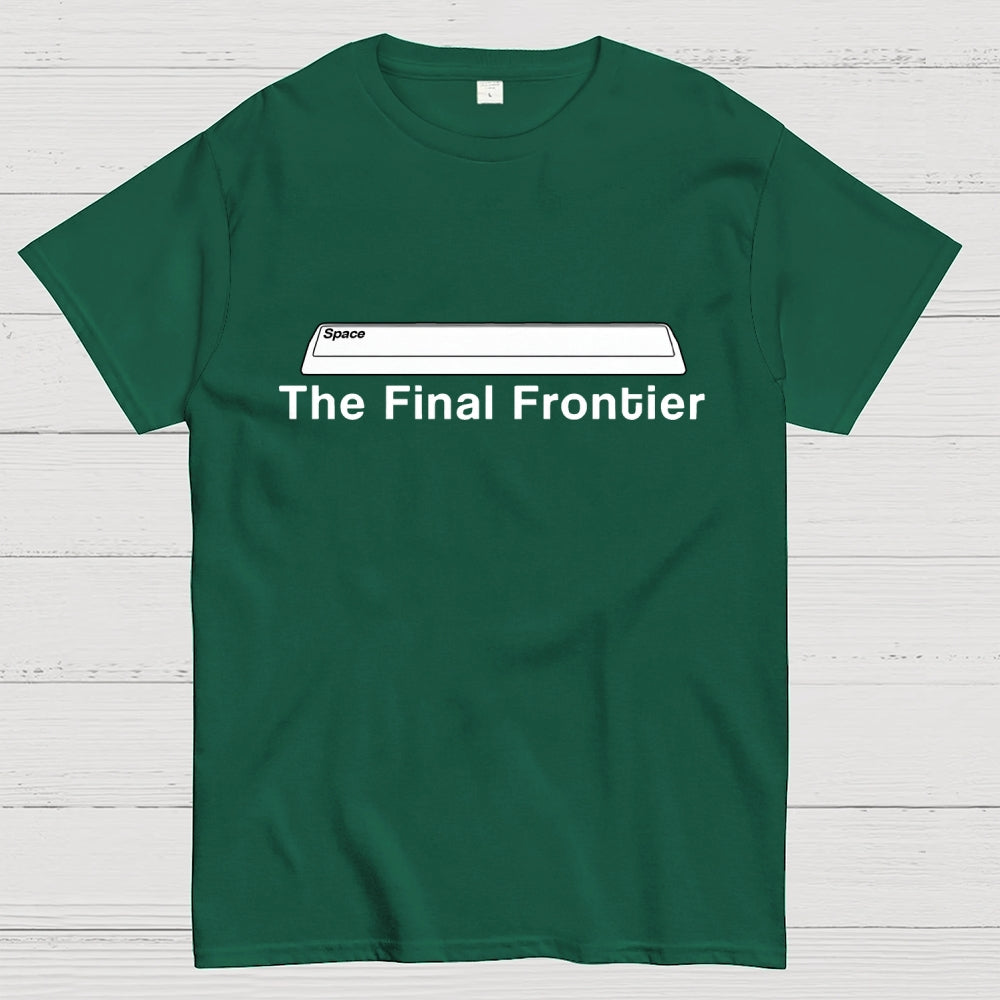 Space The Final Frontier  T-Shirt