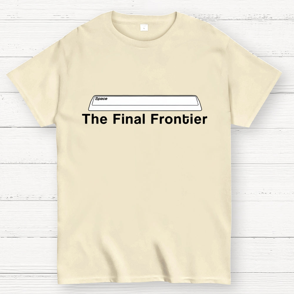 Space The Final Frontier  T-Shirt