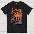 Space The Final Frontier  T-Shirt