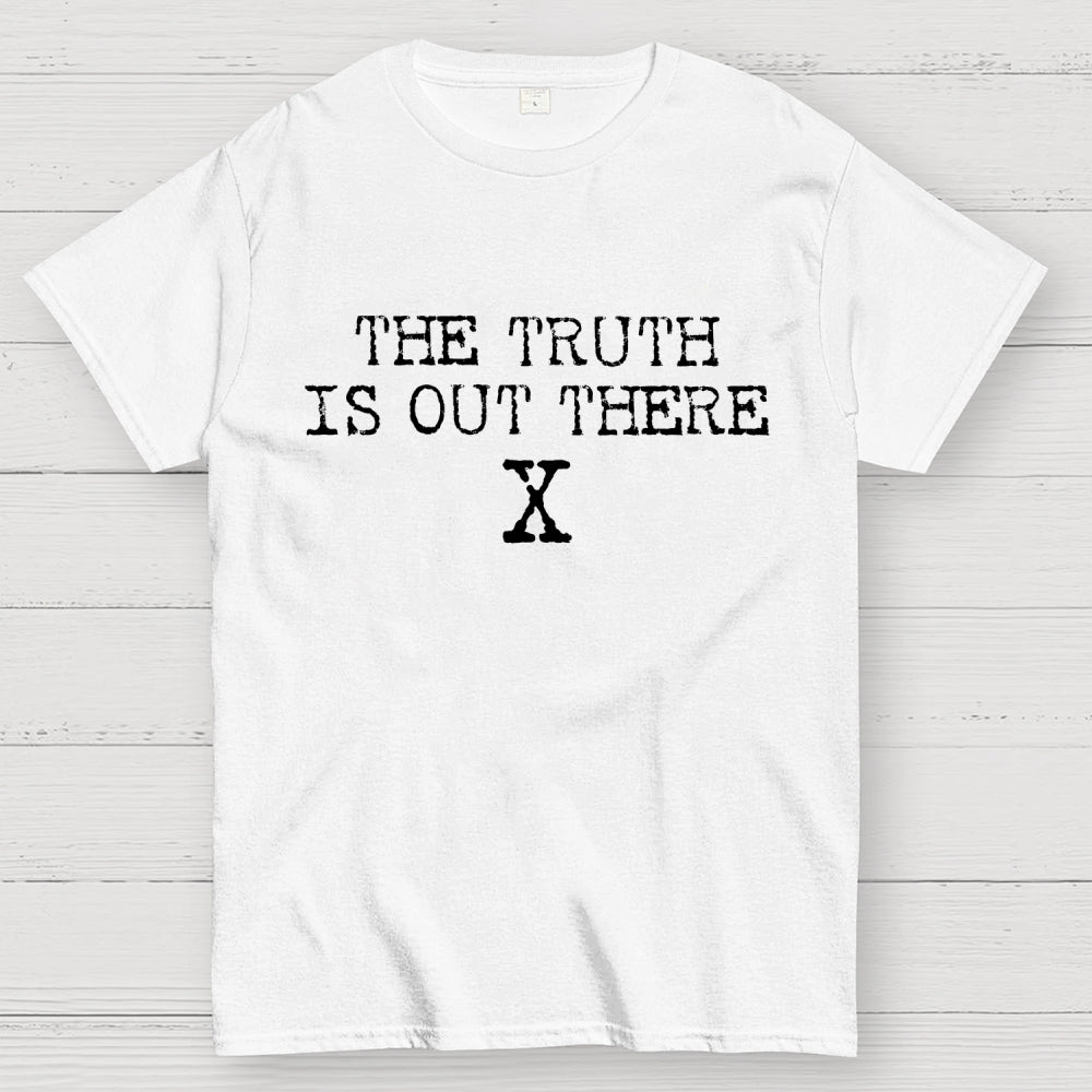The Truth is Out There  T-Shirt