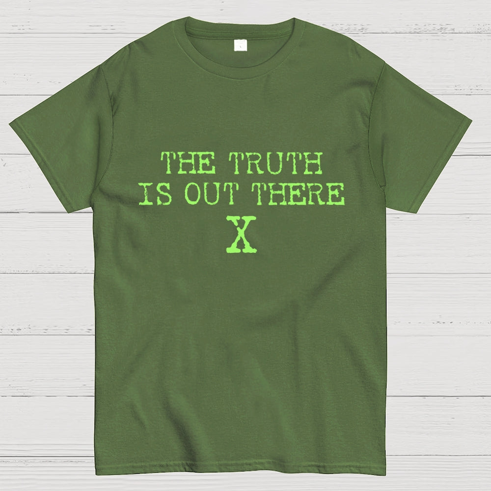 The Truth is Out There  T-Shirt