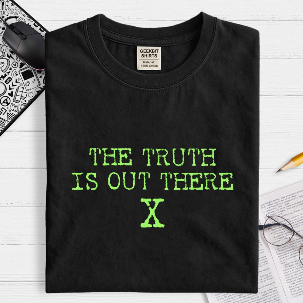 The Truth is Out There  T-Shirt
