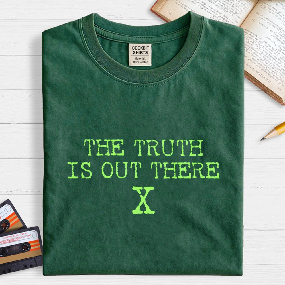 The Truth is Out There  T-Shirt