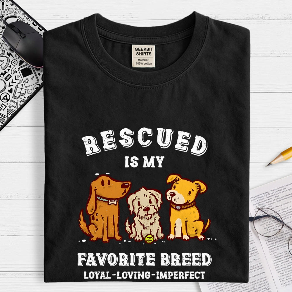 Rescued Is My Favorite Breed  T-Shirt