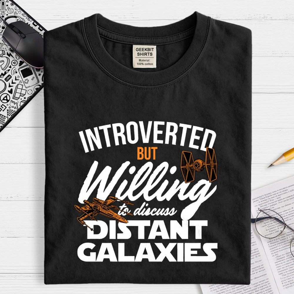 Willing to Discuss Distant Galaxies  T-Shirt