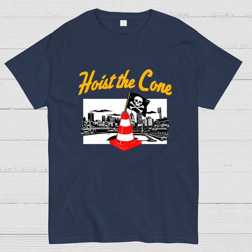 Hoist The Cone - Pittsburgh Pirates  T-Shirt