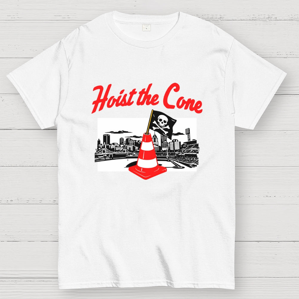 Hoist The Cone - Pittsburgh Pirates  T-Shirt