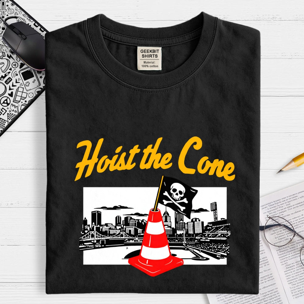Hoist The Cone - Pittsburgh Pirates  T-Shirt