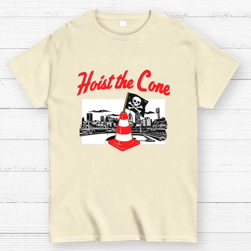 Hoist The Cone - Pittsburgh Pirates  T-Shirt