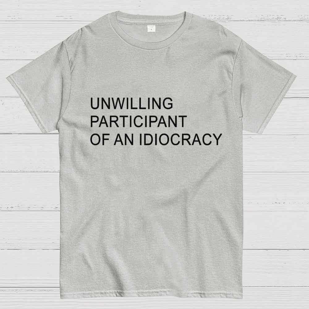 Unwilling Participant  T-Shirt