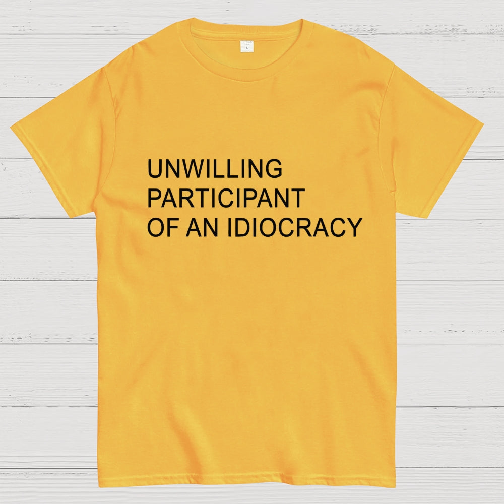 Unwilling Participant  T-Shirt