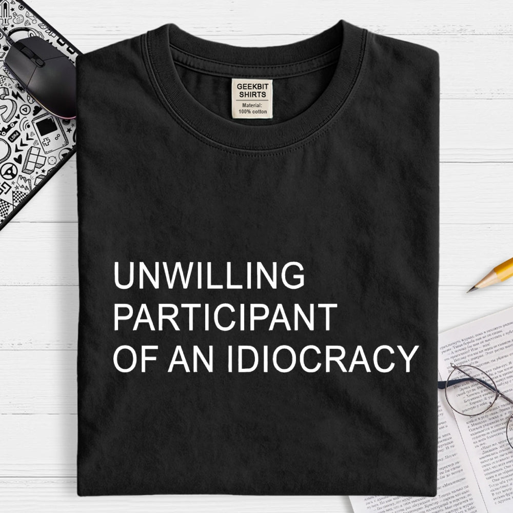 Unwilling Participant  T-Shirt